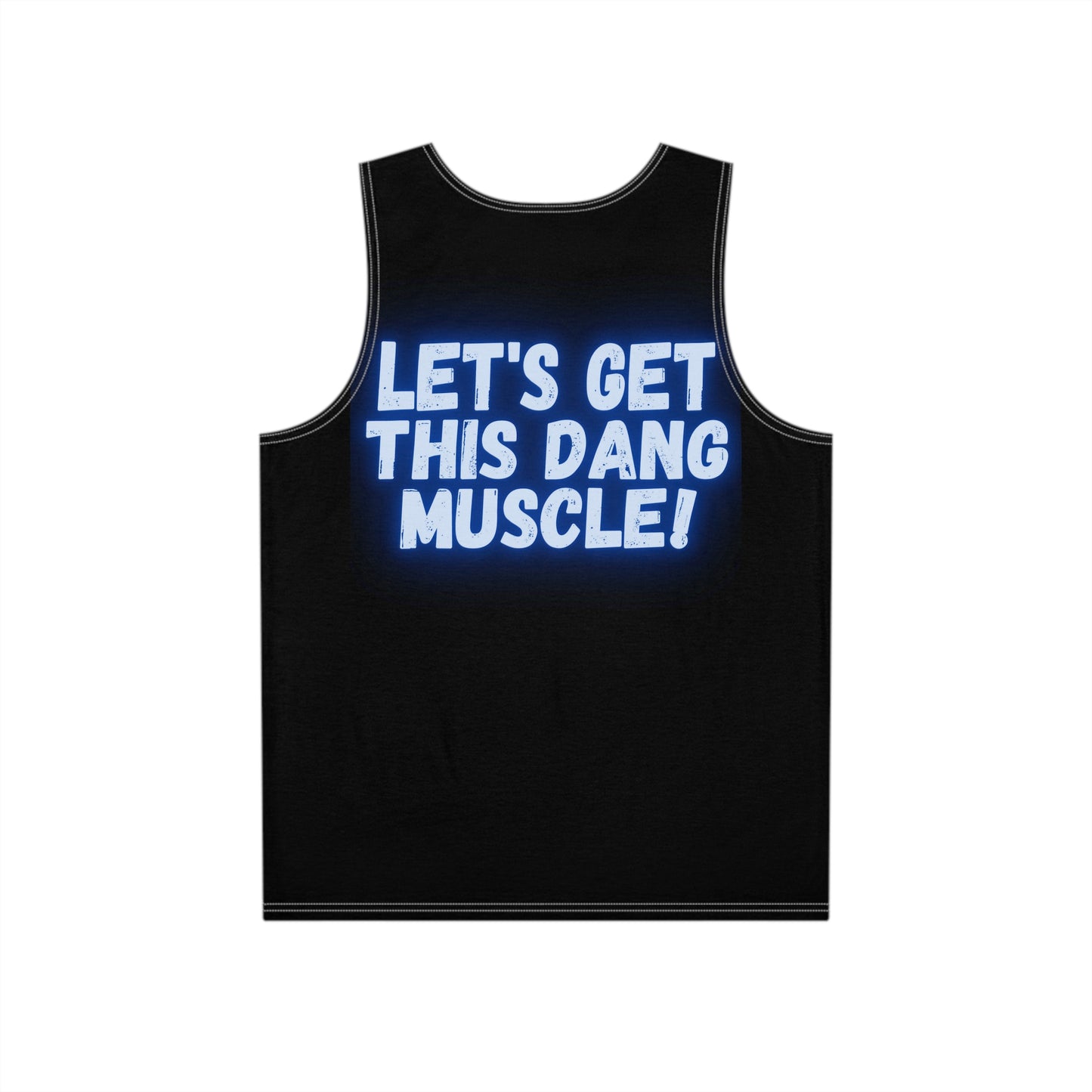 LET'S GET THIS DANG MUSCLE! - Men's Tank Top