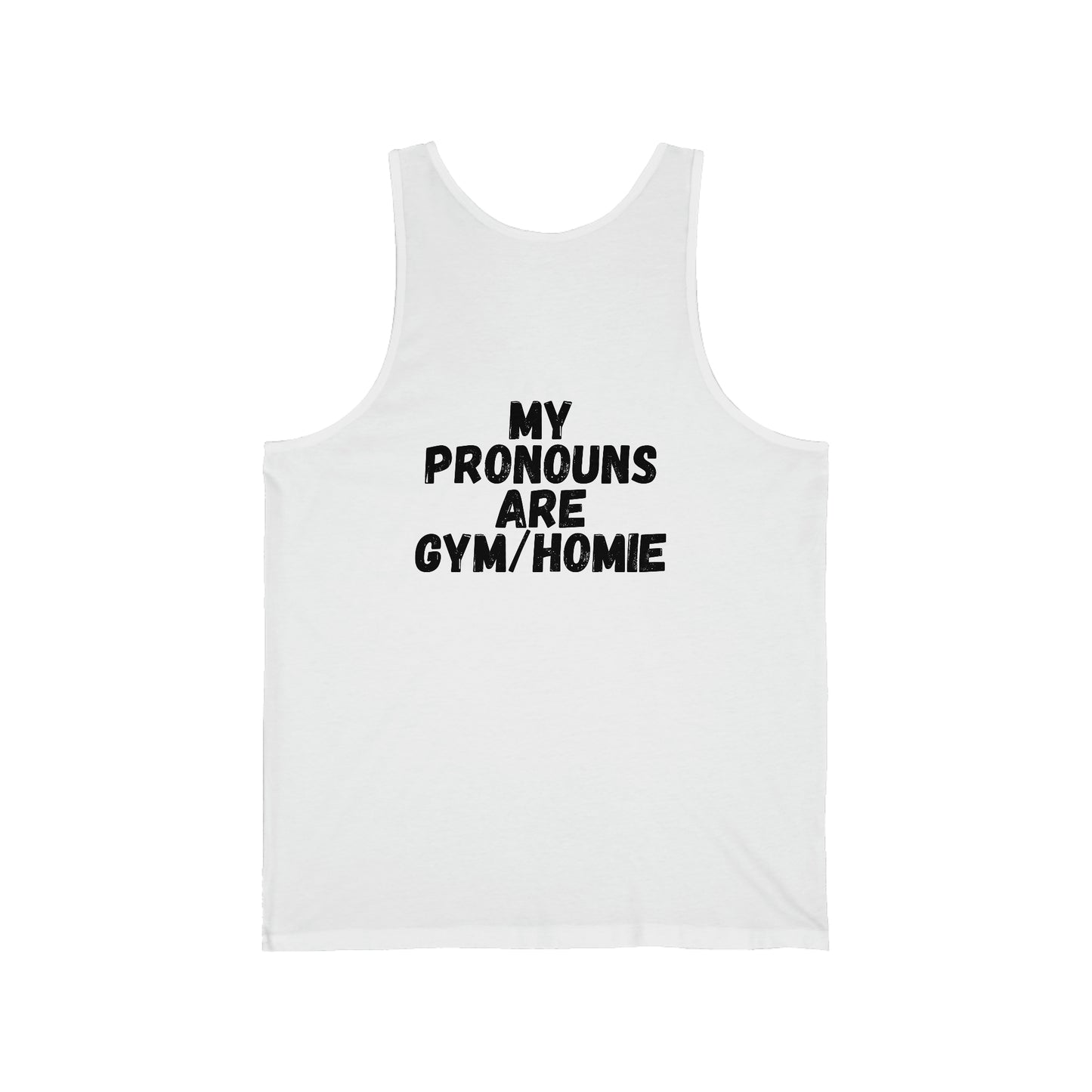MY PRONOUNS ARE GYM/HOMIE - Jersey Tank