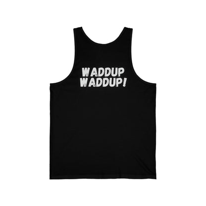 WADDUP WADDUP - Jersey Tank